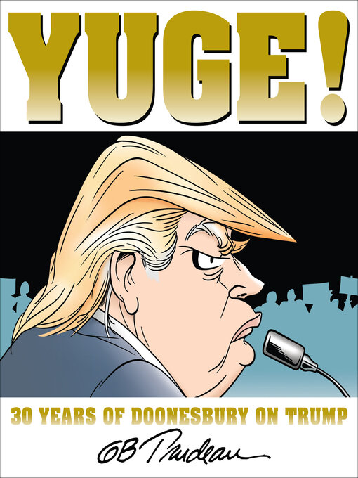 Title details for Yuge! by G. B. Trudeau - Available
